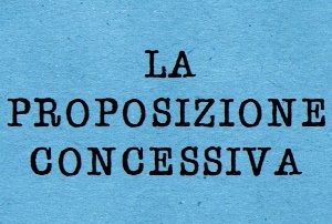 proposizione concessiva